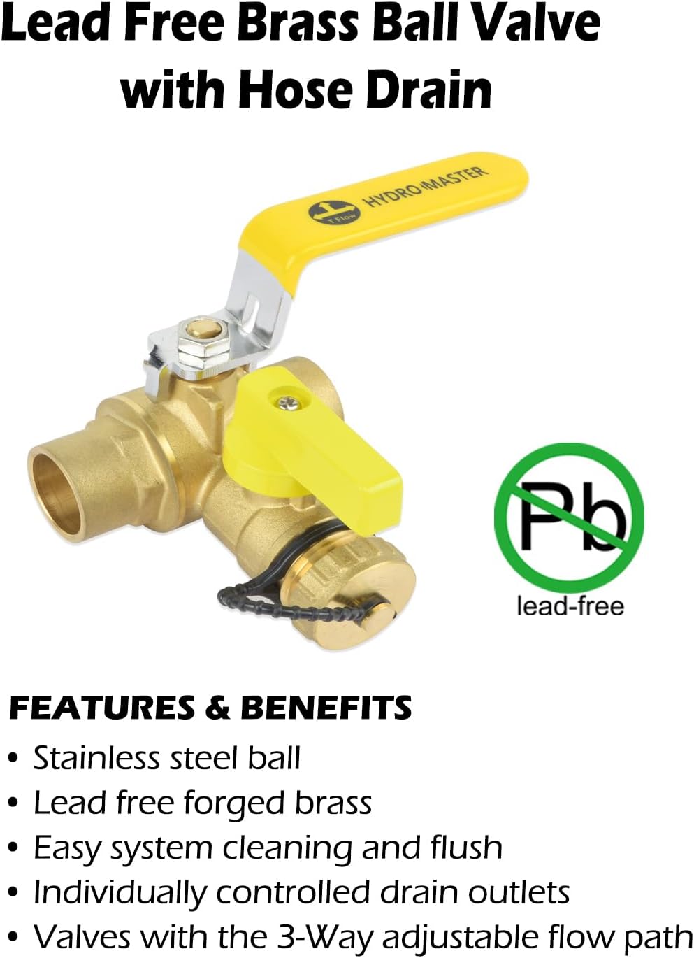 HYDRO MASTER 3/4" Sweat Full Port Ball Valve w/Drain & Reversible Handle, Lead-Free Brass, 3/4 Inch T-Flow, Sweat Connection