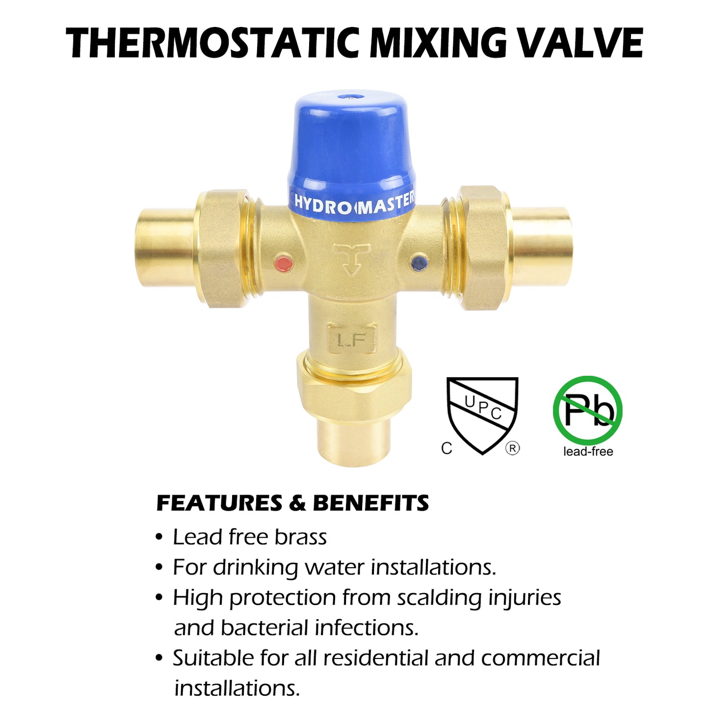 HYDRO MASTER Thermostatic Mixing Valve, Lead Free Brass Construction, Temperature Control, 3/4 Inch Sweat